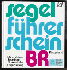 Segelführerschein BR + Sportbootführerschein See. Mit offiziellen Prüfungsfragen