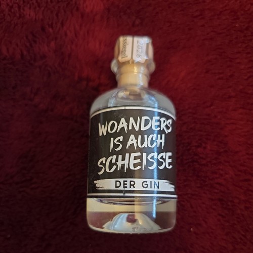 Woanders auch scheisse gin - is,