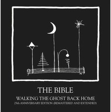 The Bible - Walking The Ghost