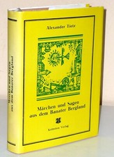 Alexander Tietz: Märchen und Sagen aus dem Banater Bergland