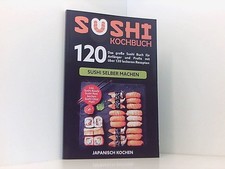 Sushi Kochbuch: Das große