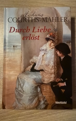 Durch liebe erlöst - -, courths