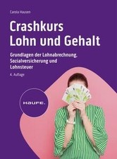 Crashkurs Lohn und Gehalt: Grundlagen der Lohnabrechnung... | Buch | Zustand gut
