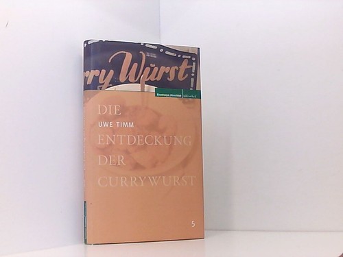 Die entdeckung der - der, currywurst