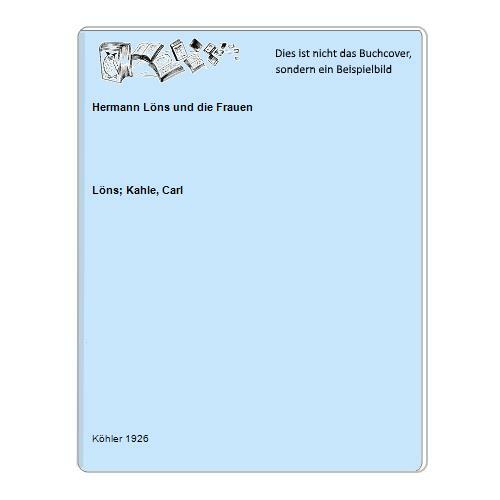 Hermann löns und die frauen - löns,