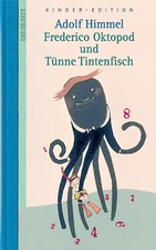 Die Zeit Kinder-Edition / Frederico Oktopod und Tünne Tintenfisch
