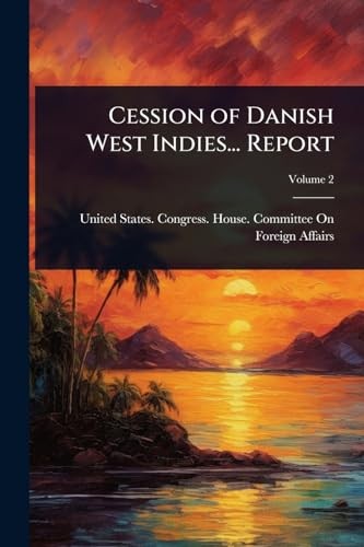 Cession danish west indies - cession,