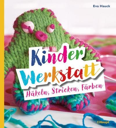 Kinder werkstatt häkeln - kinder-werkstatt,