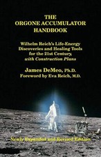 The Orgone Accumulator Handbook: Wilhelm Reich's Life-Energy Discoveries and ...