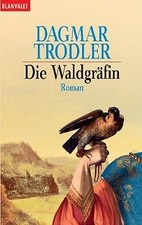 Die Waldgräfin von Trodler, Dagmar | Buch | Zustand sehr gut