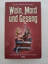 Wein, Mord und Gesang  von Carsten Sebastian Henn (Hg.)