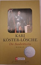 Die Raubritterin von Karl Köster-Lösche  (2003, TB)