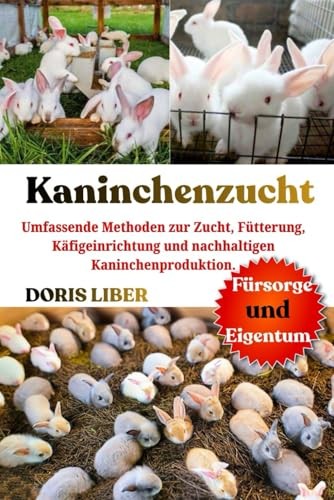 Kaninchenzucht methoden zur - kaninchenzucht:,