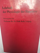 Lehrbuch der Physiolog1e der Haustiere  Prof. Kolb  Band I u II VEB Gustav Fisch
