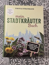 Mein Stadt-Kräuter-Buch von Ursula Stratmann (2016, Gebundene Ausgabe)