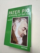 Pater Pio durchsichtig auf Gott hin Pater Derobert 