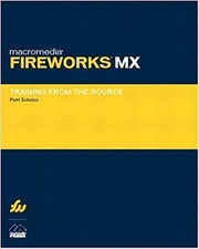 Macromedia Fireworks MX: Training from the Source Patti Schulze