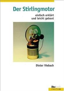 Der stirlingmotor einfach - stirlingmotor,