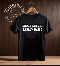 HEUL LEISE , DANKE ! ARBEIT