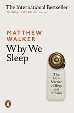 Why We Sleep: The New Science of Sleep and Dreams von Wa... | Buch | Zustand gut