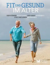 Fit und gesund alter - und, im