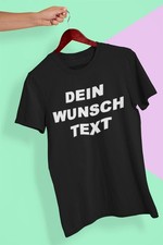 DeinWunschText T-Shirt + Druck