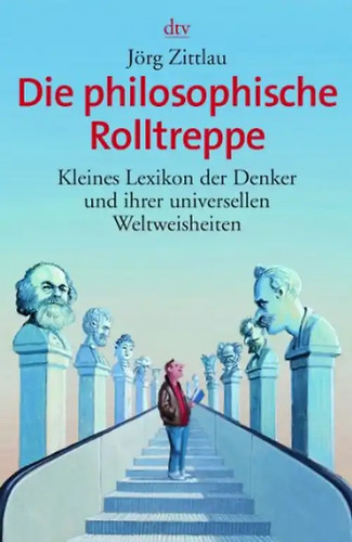 Die philosophische rolltreppe - die,