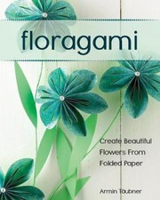 Floragami: Create Beautiful