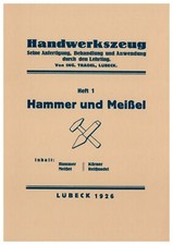 Handwerkszeug 1 - Hammer und Meißel Körner Schmieden Anfertigen Schlosserarbeit