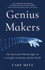 Genius Makers: The Mavericks Who Brought..., Metz, Cade