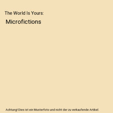 The World Is Yours: Microfictions, Ran Walker