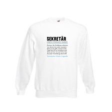 Sekretär | Spruch | Büro | Beruf | lustiger Spruch Sweatshirt Weiß