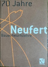 70 Jahre Bauentwurfslehre Neufert. Eine Anthologie zur Bauentwurfslehre von Erns