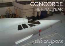 Concorde - Das letzte Jahr: Speziell gestalteter Kalender 2026