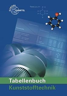 Tabellenbuch kunststofftechnik - tabellenbuch,