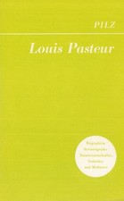 Louis Pasteur Biographien