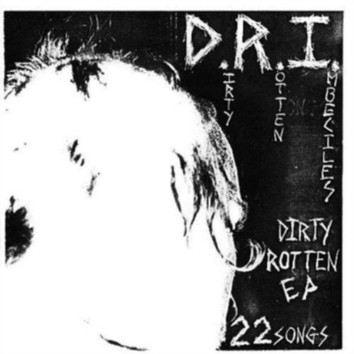 Dirty rotten ep - d.r.i.,