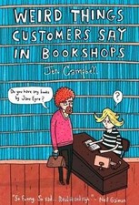 Weird Things Customers Say in Bookshops von Jen Campbell | Buch | Zustand gut