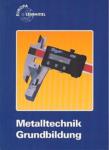 Metalltechnik grundbildung - metalltechnik,
