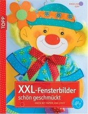 XXL-Fensterbilder schön geschmückt: Ideen mit Papier und... | Buch | Zustand gut