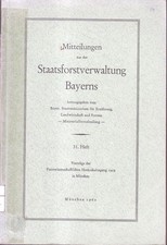 Mitteilungen aus der Staatsforstverwaltung Bayerns 31. Heft. Vortäge der Forstwi