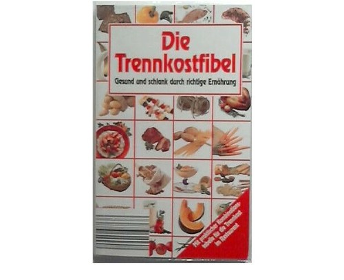 Die trennkostfibel gesund - die,