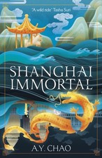 Shanghai Immortal by A. Y