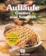 Aufläufe, Gratins und Souffles von Christian Teubner | Buch | Zustand sehr gut