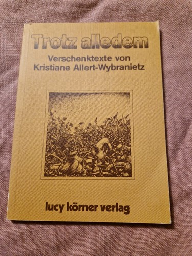 Trotz alledem verschenktexte - alledem,