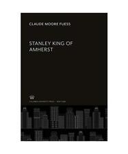 Stanley King of Amherst, Claude Moore Fuess