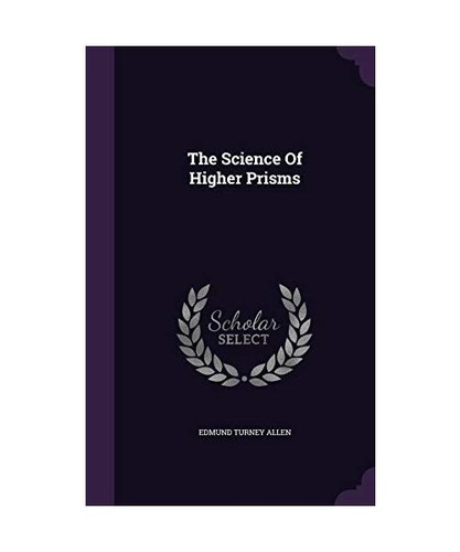 The science higher prisms - the,