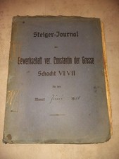 Großes Steigerjournal Zeche Constantin der Grosse von 1910 !! Ruhrbergbau