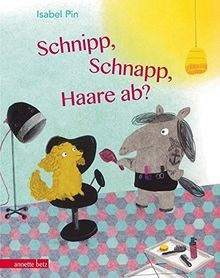 Schnipp schnapp haare ab - haare,