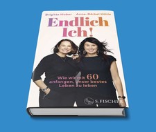 Endlich Ich!  - Brigitte Huber / Anne-Bärbel Köhle